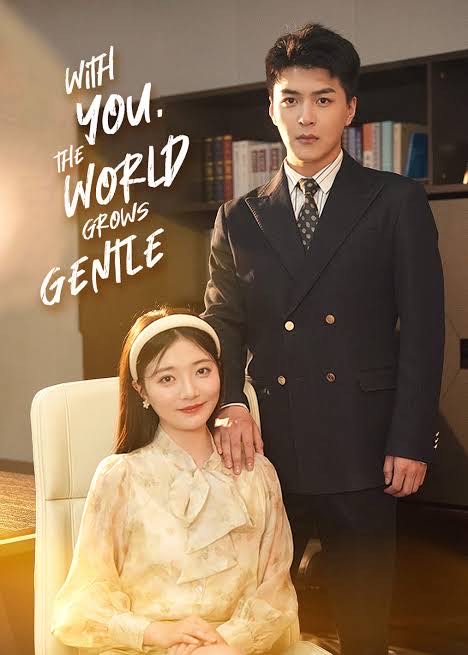 With You The World Grows Gentle