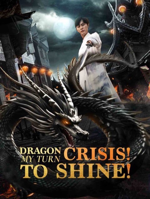 Dragon Crisis! My Turn To Shine