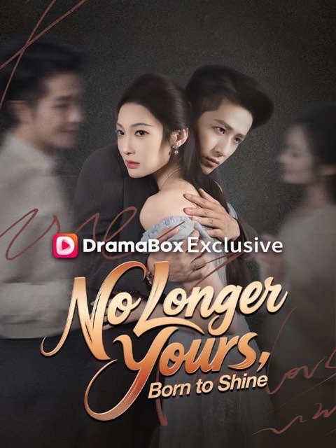 No Longer Yours Born to Shine