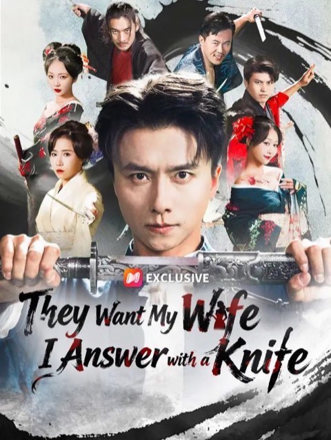They Want My Wife I Answer with a Knife