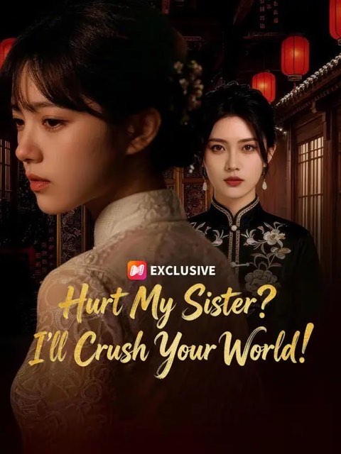 Hurt My Sister I’ll Crush Your World