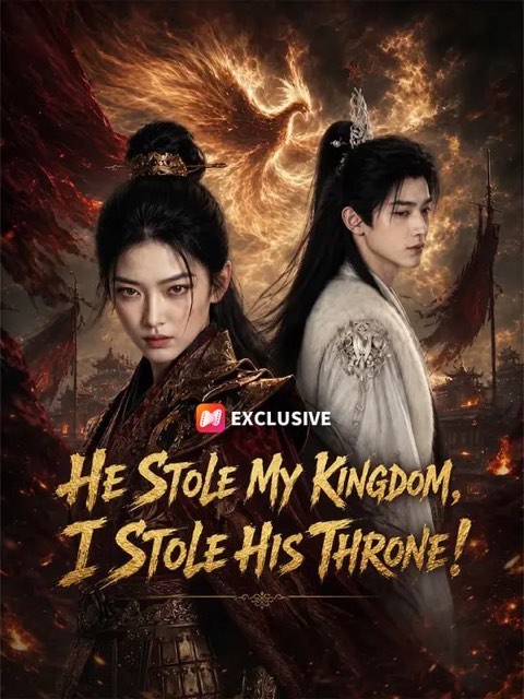 He Stole My Kingdom I Stole His Throne