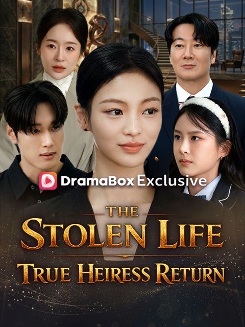 The Stolen Life True Heiress Returns