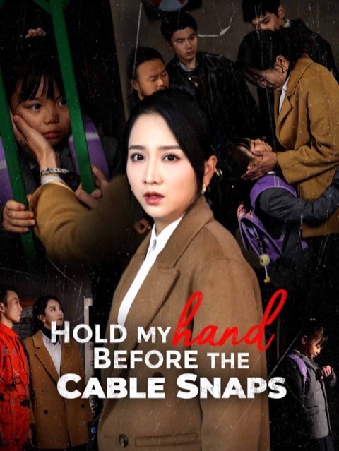 Hold My Hand Before The Cable Snaps