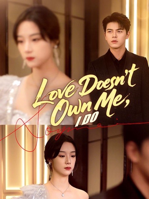 Love Doesn’t Own Me I Do