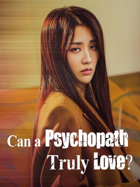 Can a Psychopath Truly Love