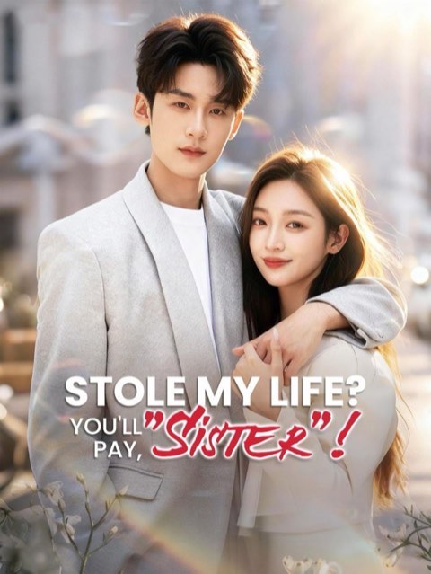Stole My Life You’ll Pay Sister