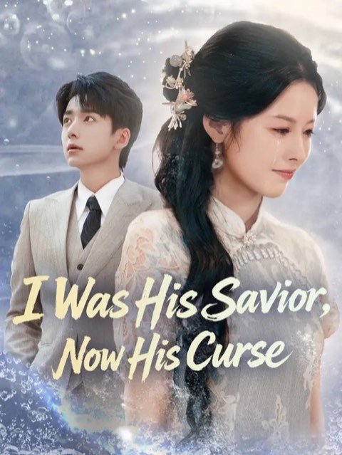 I Was His Savior Now His Curse