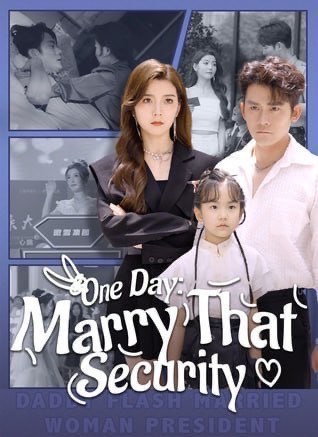 One Day: Marry That Security (DUBBED)