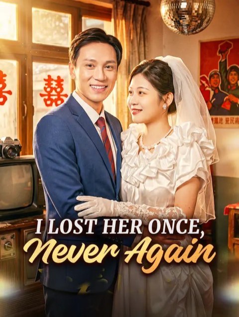 I Lost Her Once Never Again
