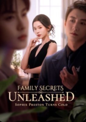 Family Secrets Unleashed Sophie Preston Turns Cold