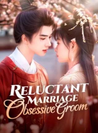 Reluctant Marriage, Obsessive Groom