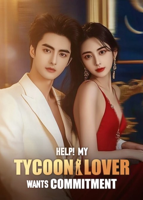 Help! Tycoon Lover Wants Commitment