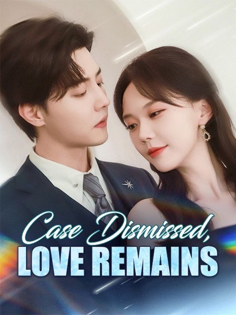 Case Dismissed Love Remains