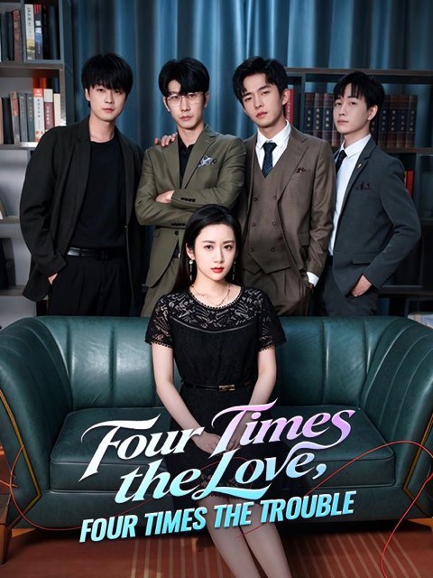 Four Times the Love Four Times the Trouble
