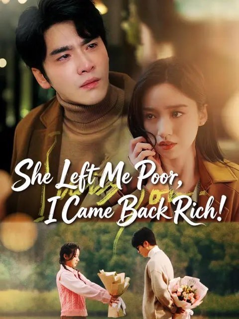She Left Me Poor I Came Back Rich