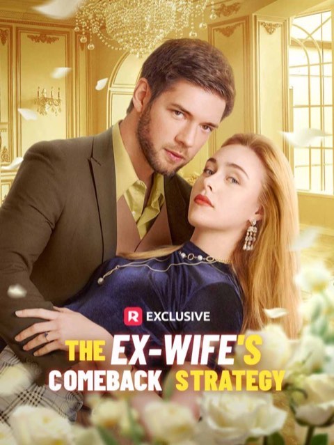 The Ex-Wife’s Comeback Strategy