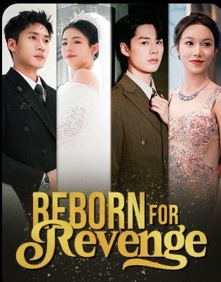 Reborn for Revenge