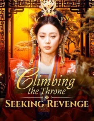 Climbing the Throne, Seeking Revenge