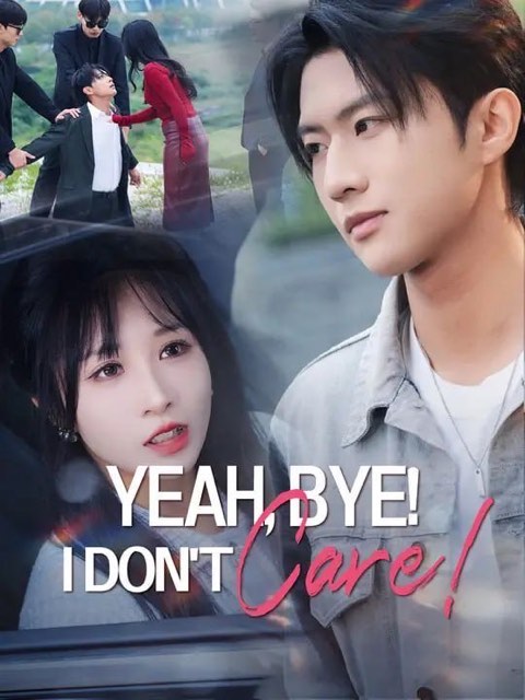 Yeah Bye I Don’t Care