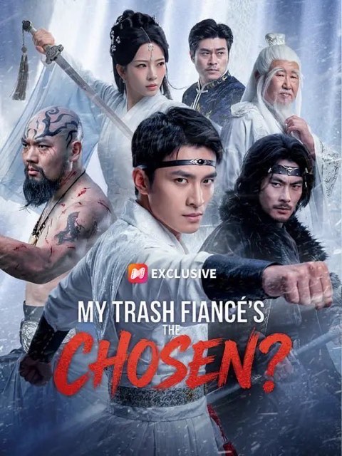 My Trash Fiance’s the CHOSEN