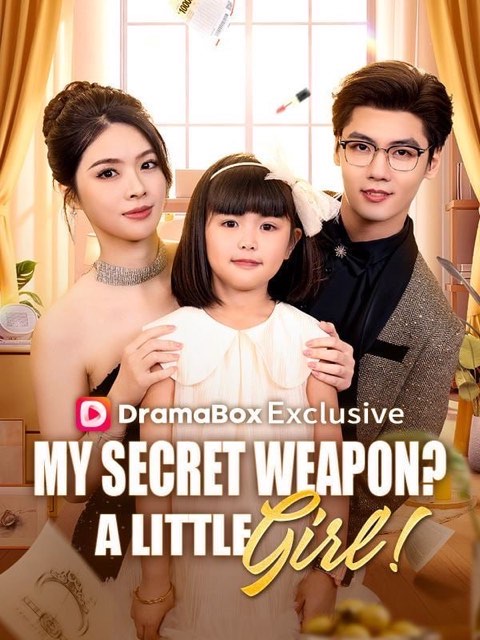 My Secret Weapon A Little Girl