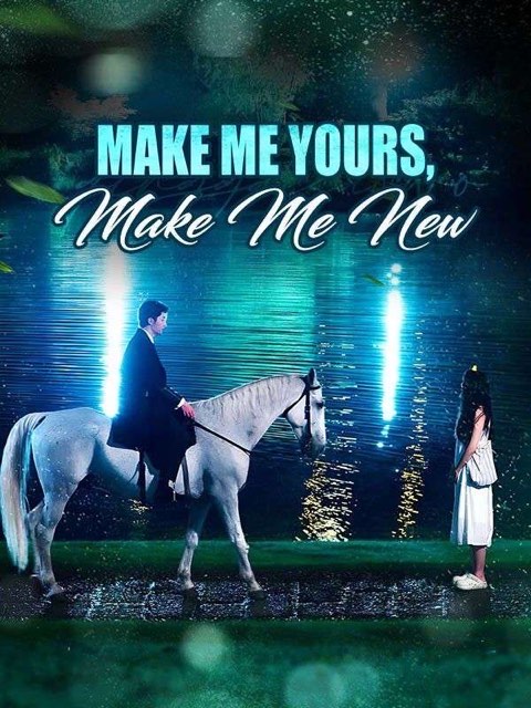 Make Me Yours Make Me New