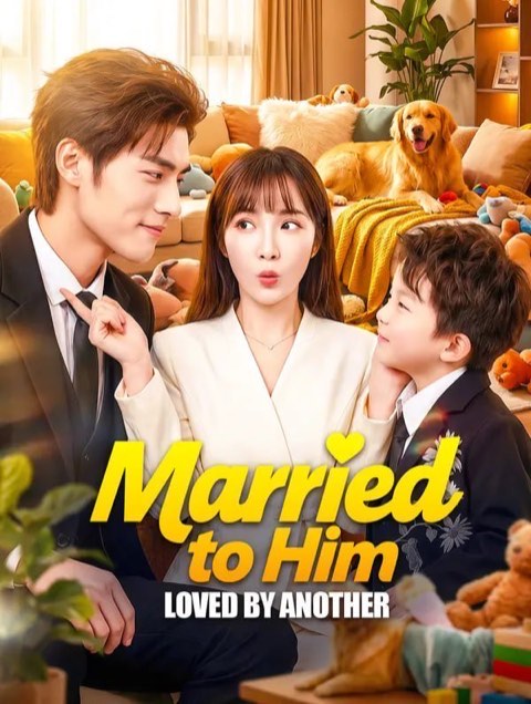 Married to Him Loved by Another