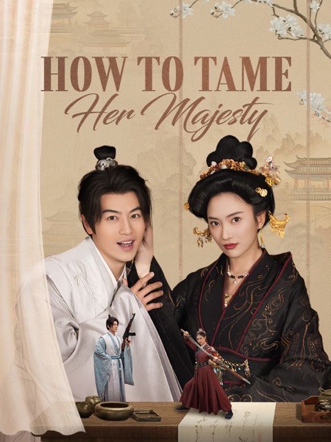 How To Tame Her Majesty