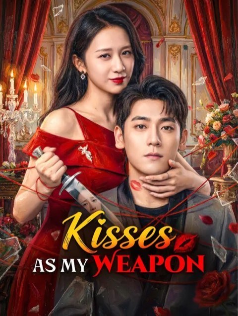 Kisses as My Weapon