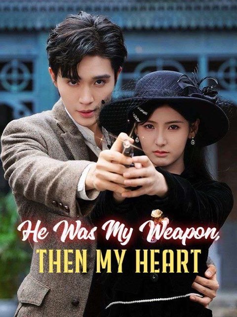 He Was My Weapon Then My Heart
