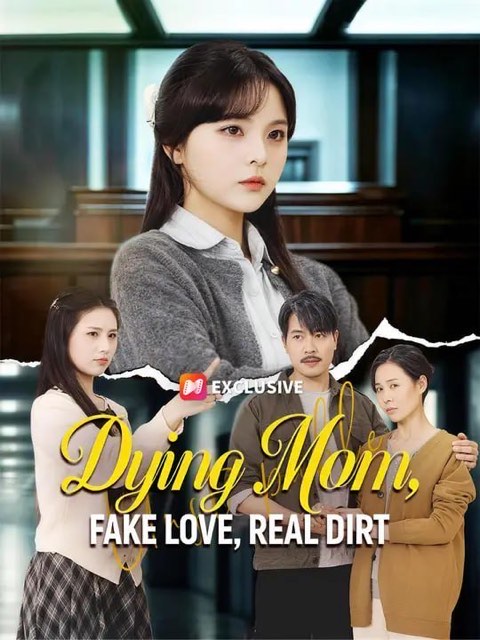 Dying Mom Fake Love Real Dirt
