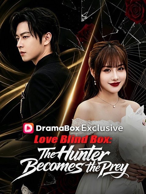 Love Blind Box The Hunter Becomes the Prey