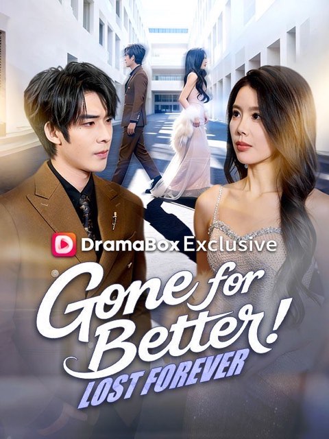 Gone for Better Lost Forever