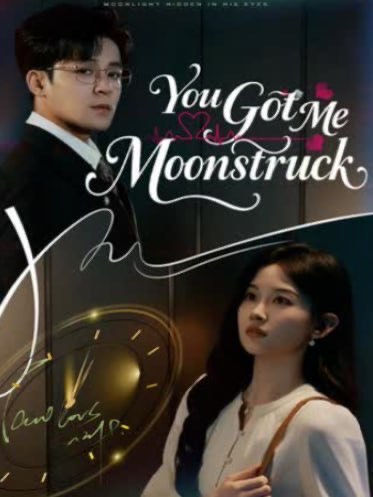 You Got Me Moonstruck
