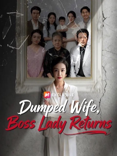 Dumped Wife Boss Lady Returns