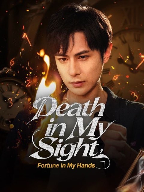 Death in My Sight Fortune in My Hands