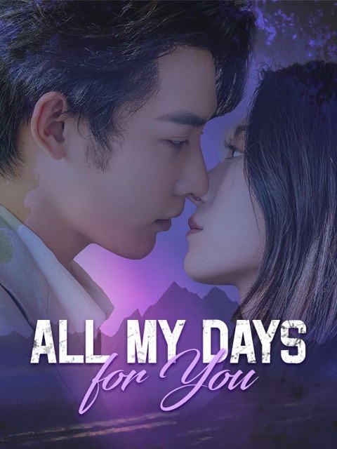 All My Days for You