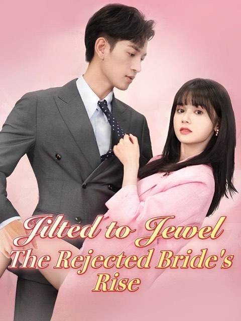 Jilted to Jewel: The Rejected Bride’s Rise (DUBBED)