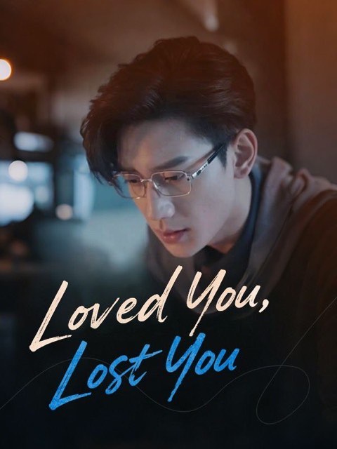 Loved You, Lost You