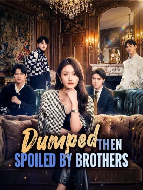 Dumped Then Spoiled by Brothers