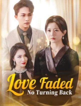 Love Faded, No Turning Back