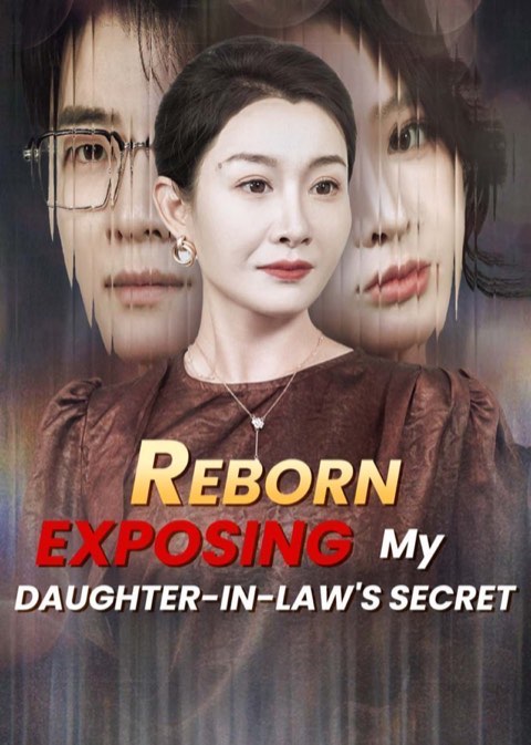 Reborn: Exposing My Daughter-in-Law’s Secret