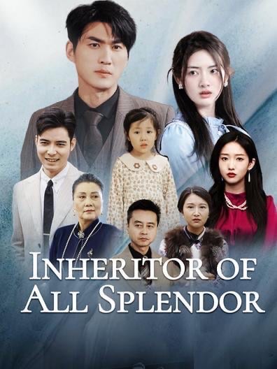 Inheritor of All Splendor