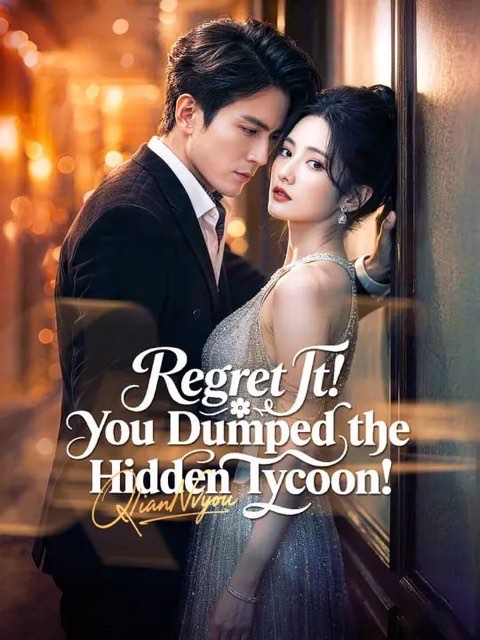Regret It You Dumped the Hidden Tycoon