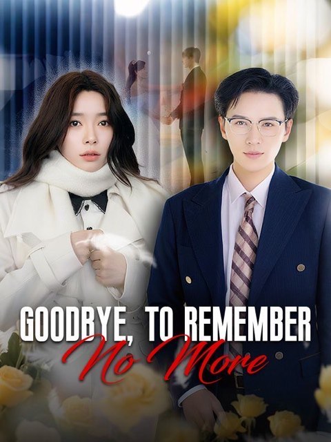 Goodbye to Remember No More