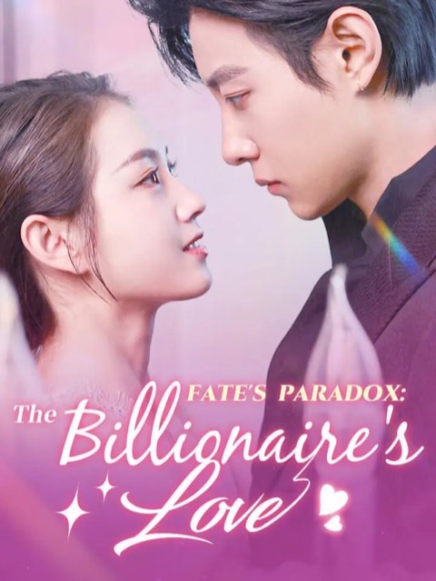 Fate’s Paradox: The Billionaire’s Love
