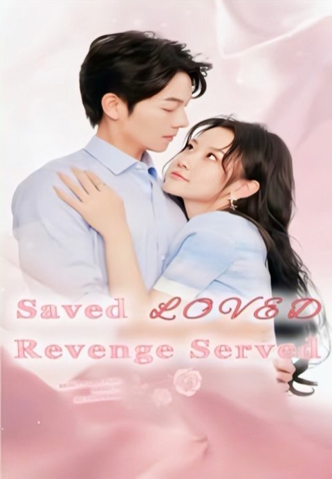 Saved, Love, Revenge Served