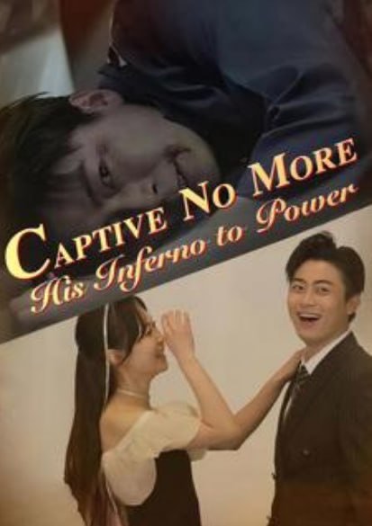 Captive No More: His Inferno To Power