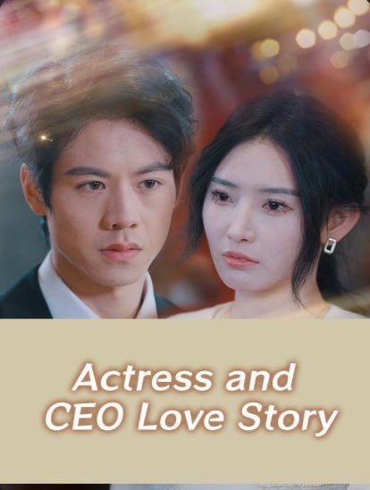 Actress and CEO Love Story